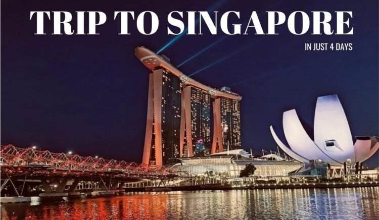 4 Day Trip to Singapore