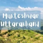 2 Day Trip to Mukteshwar Uttarakhand