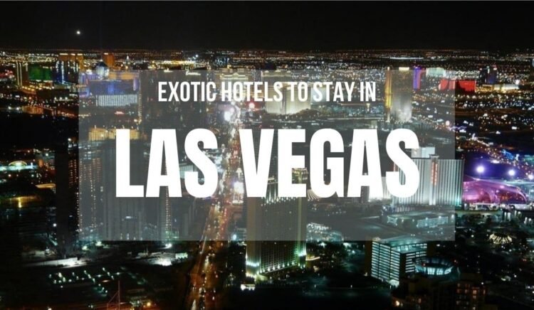 Best Area and Hotels to Stay in Las Vegas