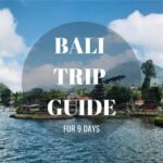 Bali Trip Guide For 9 Days