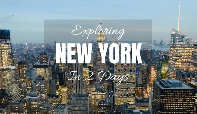 Exploring New York in 2 Days